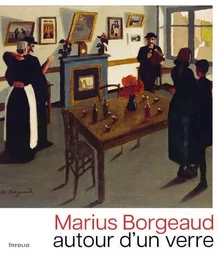 Marius Borgeaud. Autour d'un verre