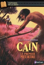 Caïn, le premier meurtre