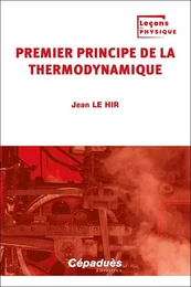 Premier principe de la thermodynamique. Tome 1