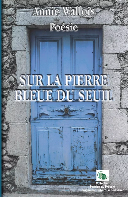 Sur la pierre bleue du seuil - Annie Wallois - DOURO