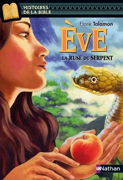 Ève, la ruse du serpent - Marie-Thérèse Davidson, Flore Talamon - Nathan