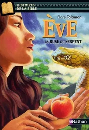 Ève, la ruse du serpent