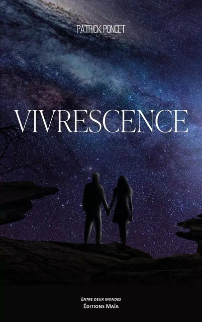 Vivrescence - Patrick Poncet - MAIA