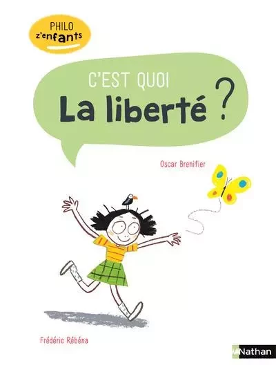 C'est quoi La liberté ? - Oscar Brenifier - Nathan