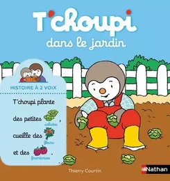 T'choupi dans le jardin