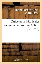 Guide pour l'étude des examens de droit. 2e édition