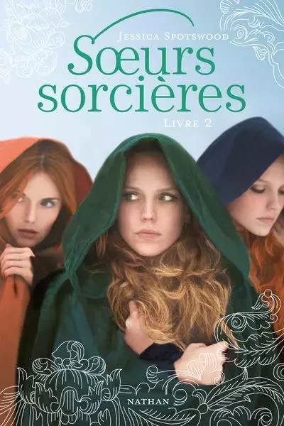 Soeurs sorcières: Livre 2 - Jessica Spotswood - Nathan