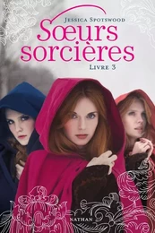 Soeurs sorcières: Livre 3