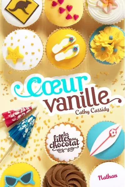 Les Filles au chocolat 5: Coeur vanille - Cathy Cassidy - Nathan