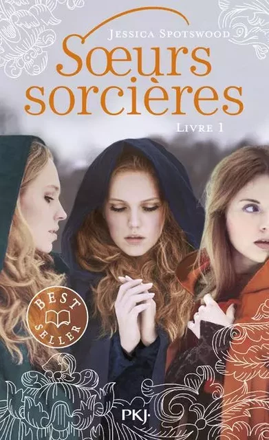 Les Soeurs sorcières - tome 1 - Jessica Spotswood - Univers Poche