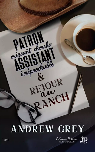 Patron exigeant cherche assistant irréprochable / Retour au ranch - ANDREW GREY - JUNO PUBLISHING