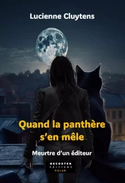 QUAND LA PANTHERE S'EN MELE : MEURTRE D'UN EDITEUR