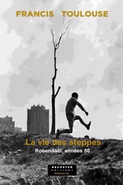 LA VIE DES STEPPES