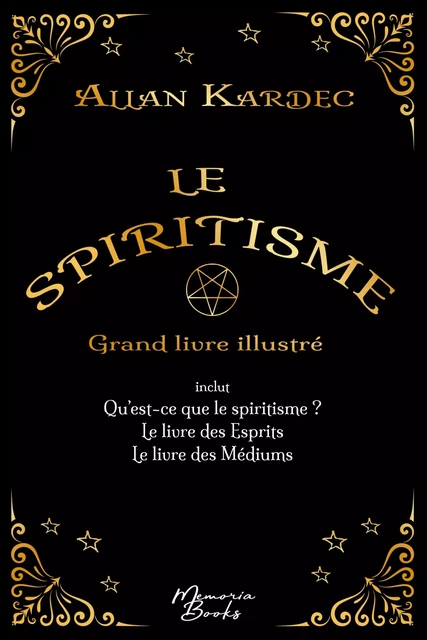 Le spiritisme - Grand livre illustré - Allan Kardec - MEMORIA BOOKS