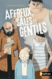 Affreux, sales et gentils