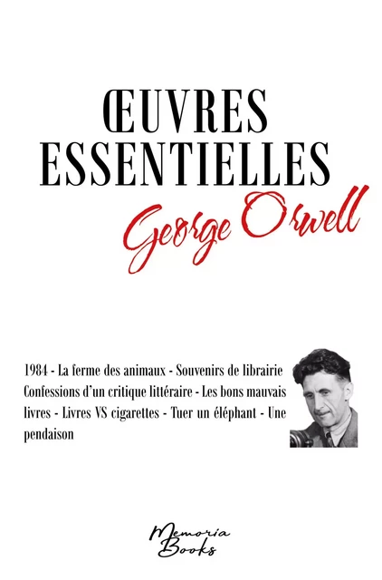 Oeuvres essentielles de George Orwell - Clémentine Vacherie, George Orwell, Aïssatou Thiam - MEMORIA BOOKS