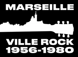 Marseille ville rock - 1956-1980