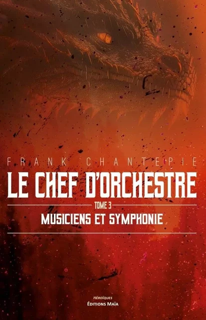 Le chef d'orchestre 3 - Frank Chantepie - MAIA