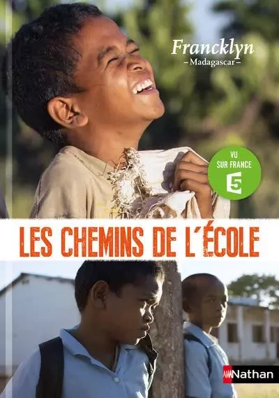 Les Chemins de l'école: Francklyn - Madagascar - Myriam Dahman, Nicolas Digard, Pascal Plisson - Nathan