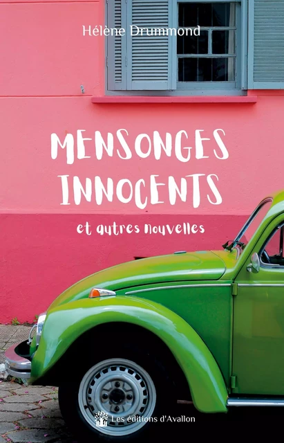 Mensonges Innocents - Hélène Drummond - AVALLON