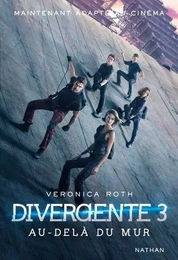 Divergente - tome 3 Au-delà du mur