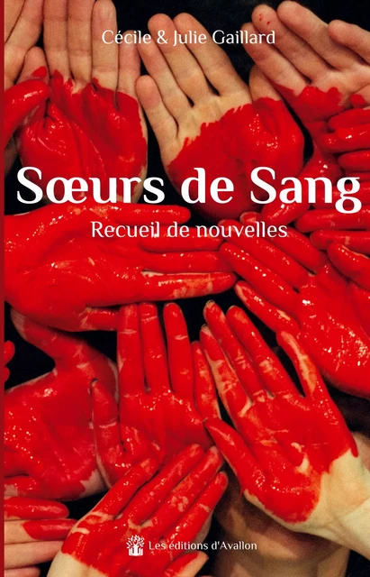 Soeurs de Sang - Cécile Gaillard, Julie Gaillard - AVALLON