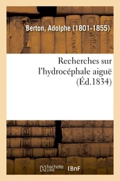 Recherches sur l'hydrocéphale aiguë