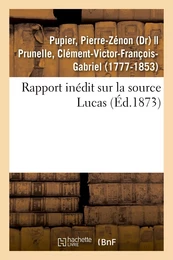 Rapport inédit sur la source Lucas