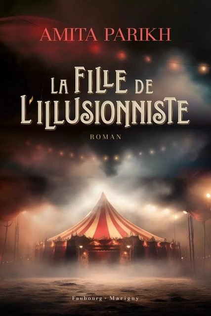 La fille de l’illusionniste - Amita Parikh - FAUBOURG MARIGN