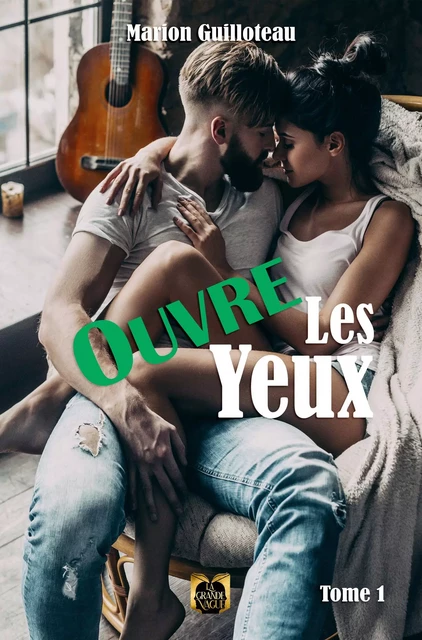 Ouvre les yeux tome 1 - Marion Guilloteau - GRANDE VAGUE