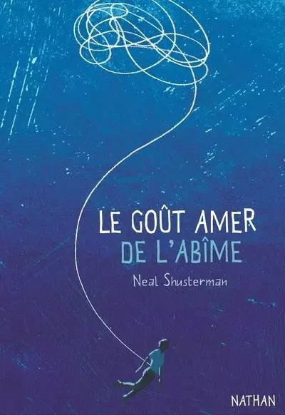 Le goût amer de l'abîme - Neal Shusterman - Nathan