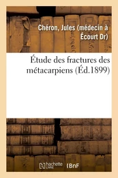 Étude des fractures des métacarpiens