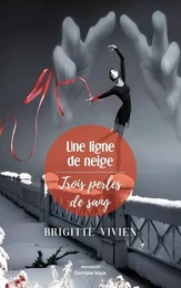 Une ligne de neige, Trois perles de sang