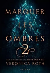 Marquer les ombres - tome 2