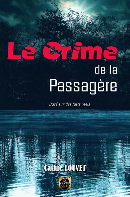 Le Crime de la passagère - Cathie Louvet - GRANDE VAGUE