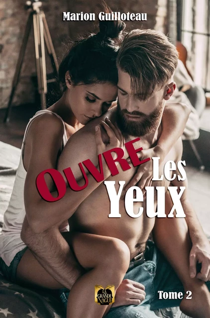 Ouvre les yeux Tome 2 - Marion Guilloteau - GRANDE VAGUE