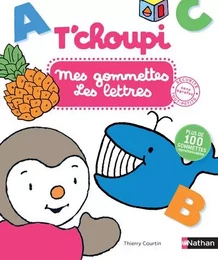 T'choupi : Mes gommettes les Lettres