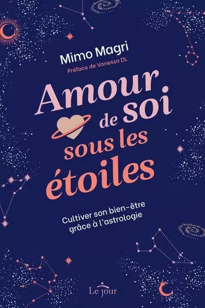 Amour de soi sous les étoiles - Cultiver son bien-être grâce à l'astrologie - Mimo Magri - Groupe ADP