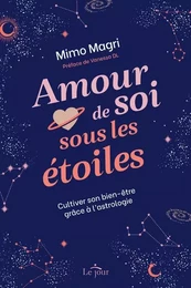 Amour de soi sous les étoiles - Cultiver son bien-être grâce à l'astrologie