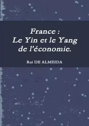 France : Le Yin et le Yang de l'économie.