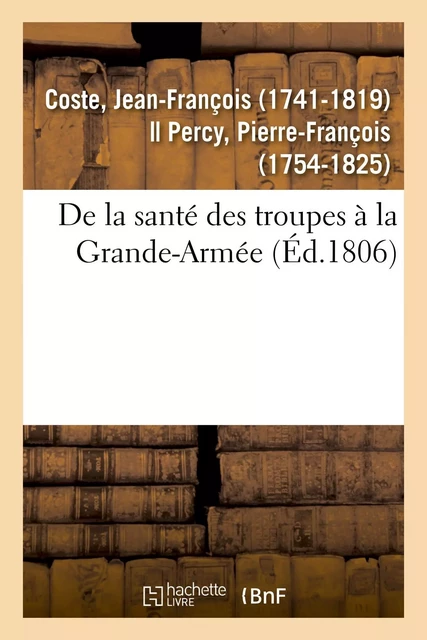 De la santé des troupes à la Grande-Armée - Jean-François Coste - HACHETTE BNF