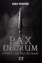 PAX DEORUM/ Livre 1: Les fils de Mars