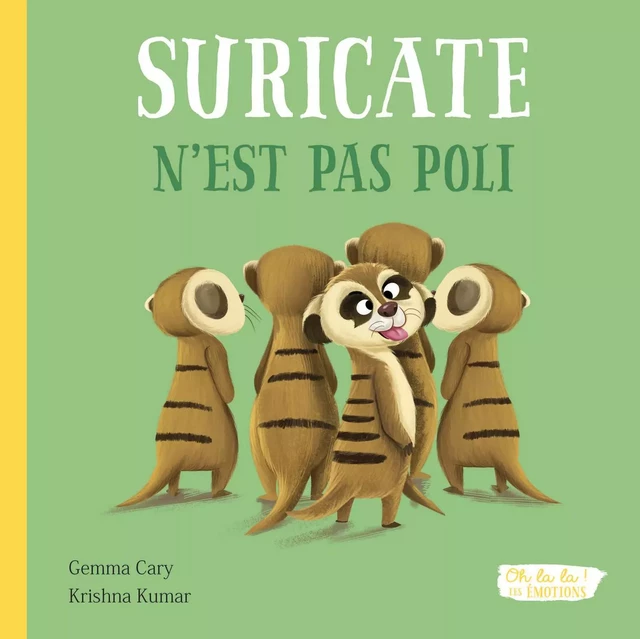 SURICATE N'EST PAS POLI - Cary Gemma - 1-2-3 SOLEIL