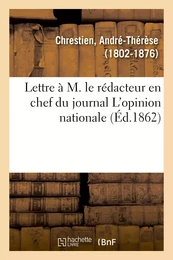 Lettre à M. le rédacteur en chef du journal L'opinion nationale