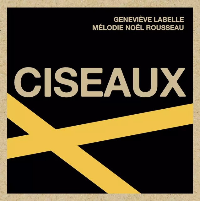 Ciseaux - Geneviève Labelle, Mélodie Noël Rousseau - REMUE MENAGE