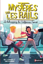 Mystères sur les rails - tome 2 Le kidnapping du California Comet