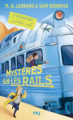 Mystères sur les rails 2:Le kidnapping du California Comet - M.G. Leonard, Sam Sedgman - Univers Poche