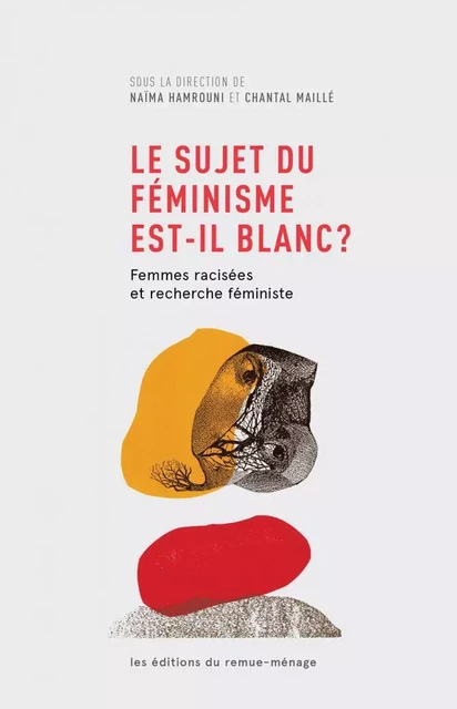 Sujet du féminisme est-il blanc ? (Le) -  - REMUE MENAGE