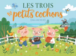 MON LIVRE POP-UP - LES TROIS PETITS COCHONS