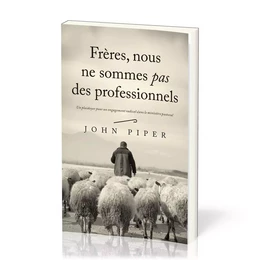 Frères, nous ne sommes pas des professionnels